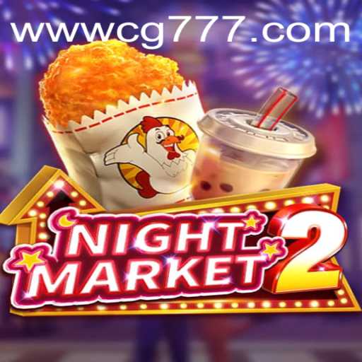 NightMarket2: A Deep Dive into the Game with CG777